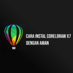 Cara download dan Instal CorellDraw X7 Menggunakan Crack