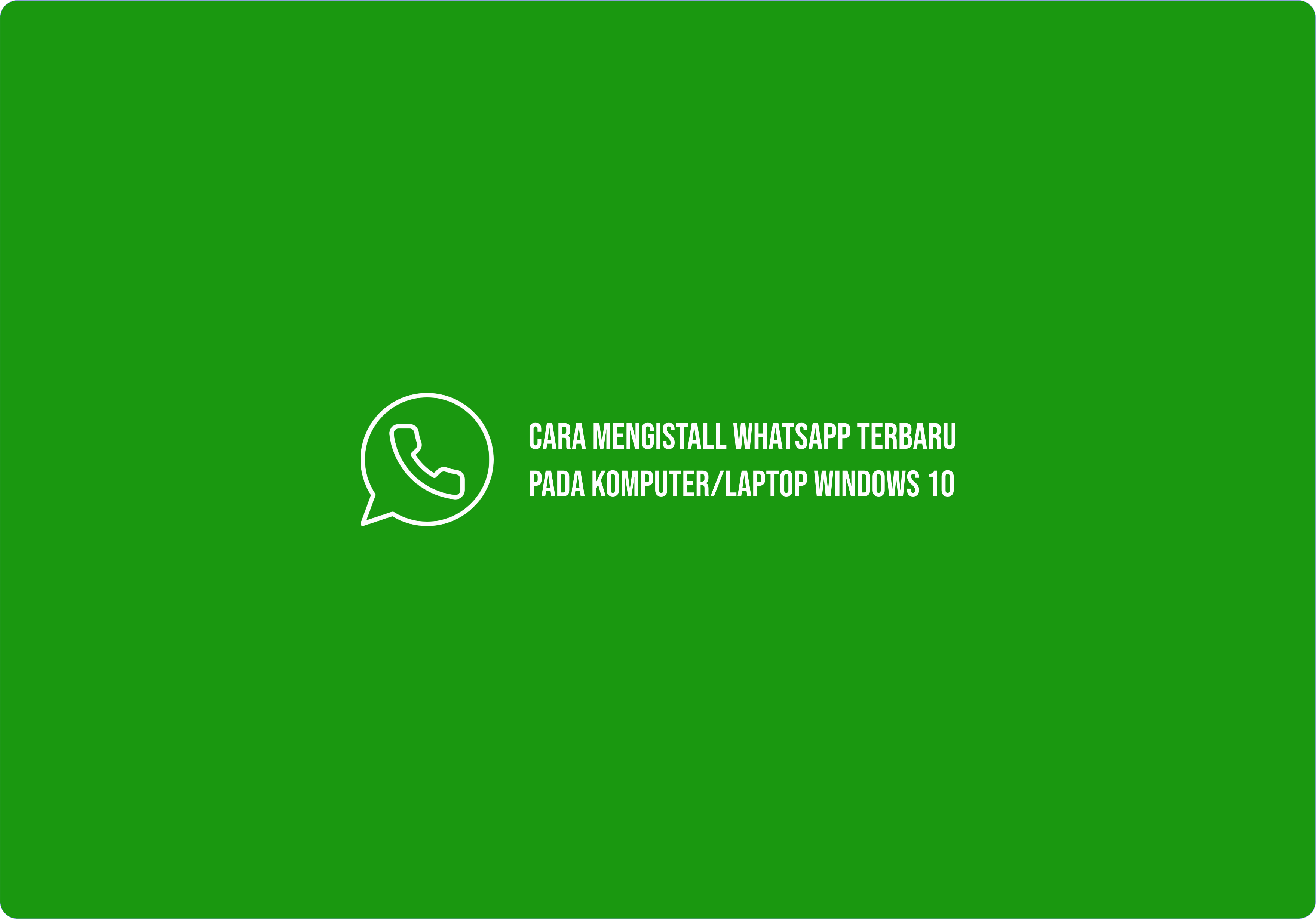 Cara install whatsapp terbaru di komputer windows 10